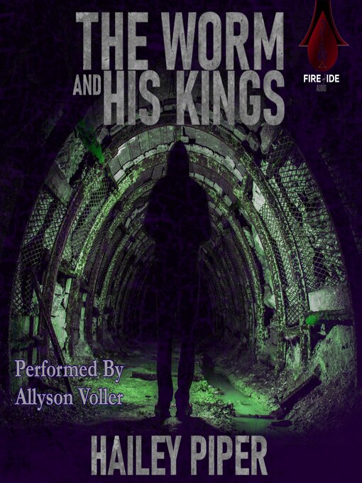 Title details for The Worm and His Kings by Hailey Piper - Available